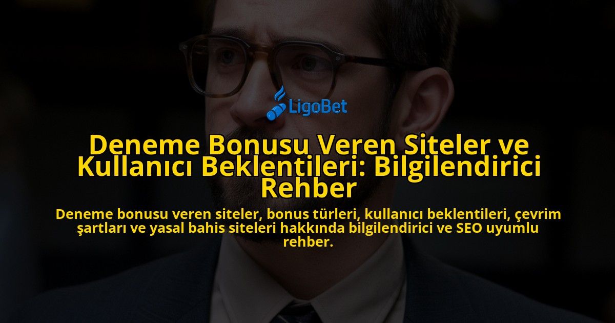 Deneme-Bonusu-Veren-Siteler-ve-Kullanici-Beklentileri-Bilgilendirici-Rehber-overlay-1778190337.jpg